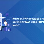 create and optimize PWAs using PHP